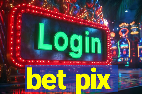 bet pix